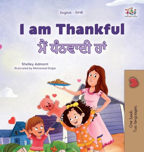 I am Thankful (English Punjabi Gurmukhi Bilingual Children's Book) (English Punjabi Gurmukhi Bilingual Collection) von KidKiddos Books Ltd.