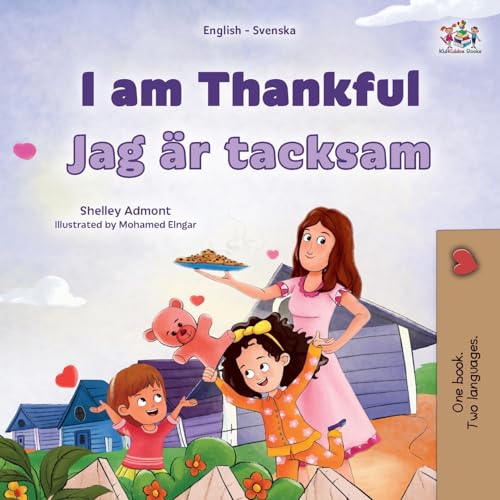 I am Thankful (English Swedish Bilingual Children's Book) (English Swedish Bilingual Collection) von KidKiddos Books Ltd.