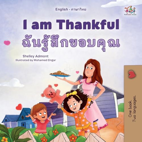 I am Thankful (English Thai Bilingual Children's Book) (English Thai Bilingual Collection) von KidKiddos Books Ltd.
