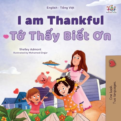 I am Thankful (English Vietnamese Bilingual Children's Book) (English Vietnamese Bilingual Collection) von KidKiddos Books Ltd.