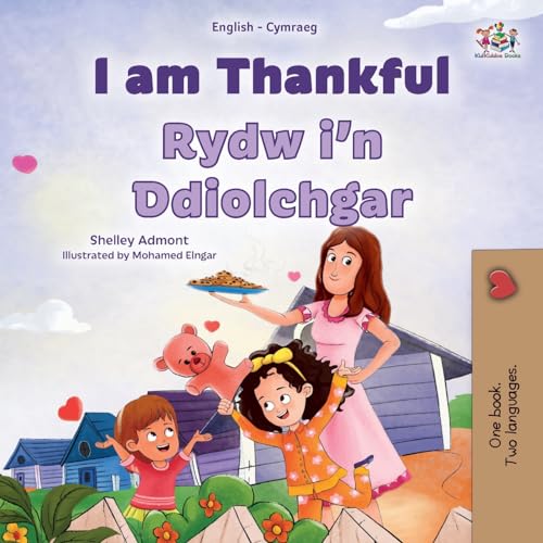 I am Thankful (English Welsh Bilingual Children's Book) (English Welsh Bilingual Collection) von KidKiddos Books Ltd.