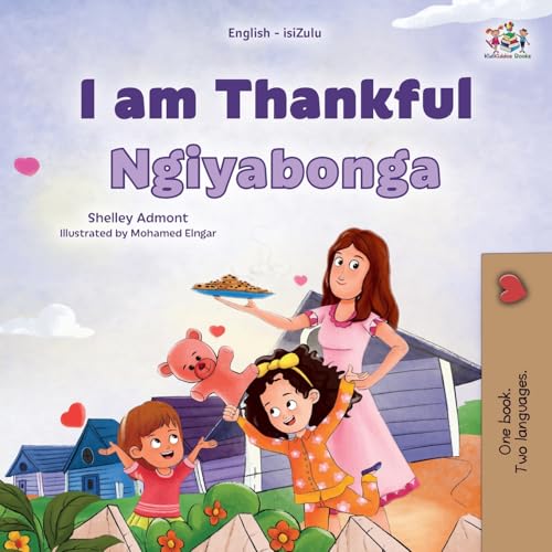 I am Thankful (English Zulu Bilingual Children's Book) (English Zulu Bilingual Collection) von KidKiddos Books Ltd.