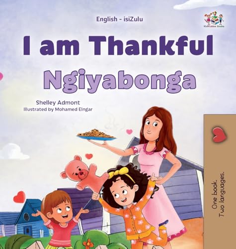 I am Thankful (English Zulu Bilingual Children's Book) (English Zulu Bilingual Collection) von KidKiddos Books Ltd.