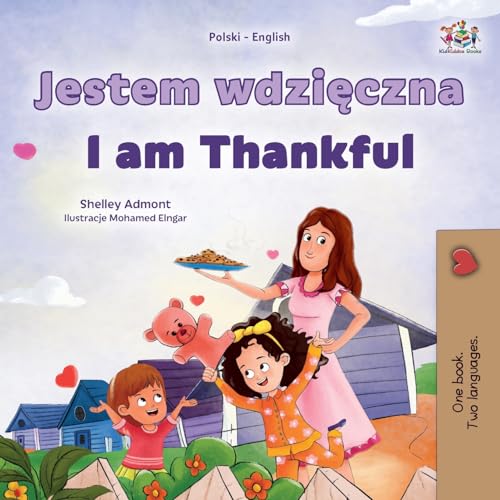 I am Thankful (Polish English Bilingual Children's Book) (Polish English Bilingual Collection) von KidKiddos Books Ltd.