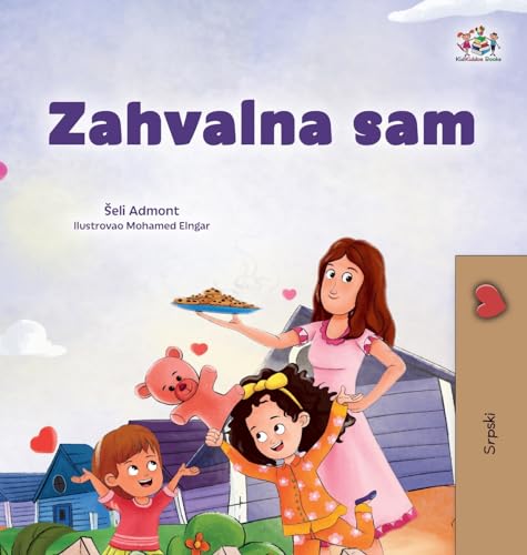 I am Thankful (Serbian Children's Book - Latin Alphabet) (Serbian Latin Collection) von KidKiddos Books Ltd.