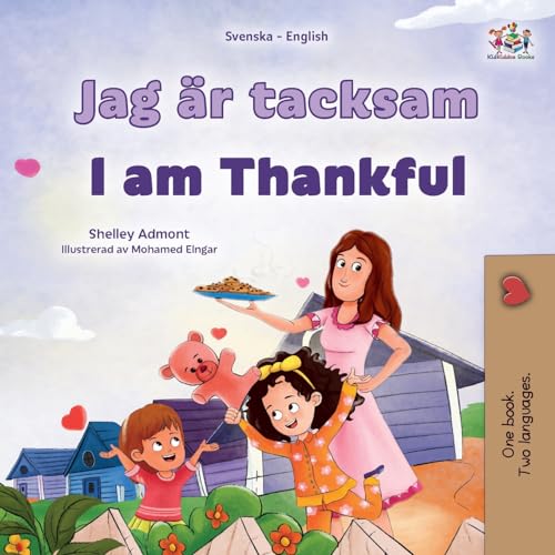 I am Thankful (Swedish English Bilingual Children's Book) (Swedish English Bilingual Collection) von KidKiddos Books Ltd.