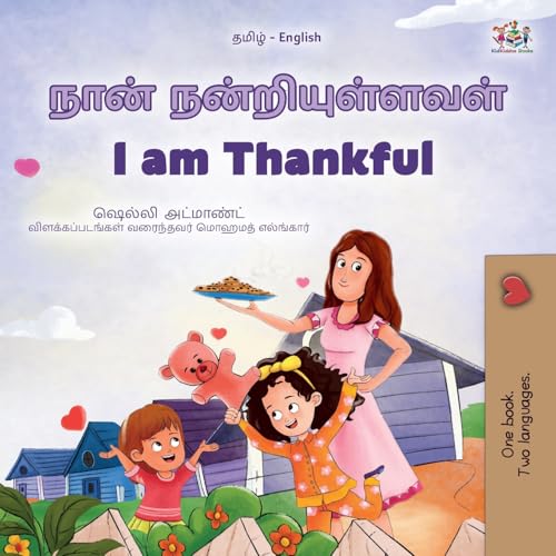 I am Thankful (Tamil English Bilingual Children's Book) (Tamil English Bilingual Collection) von KidKiddos Books Ltd.