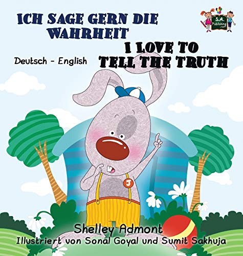 Ich sage gern die Wahrheit I Love to Tell the Truth: German English Bilingual Edition (German English Bilingual Collection)