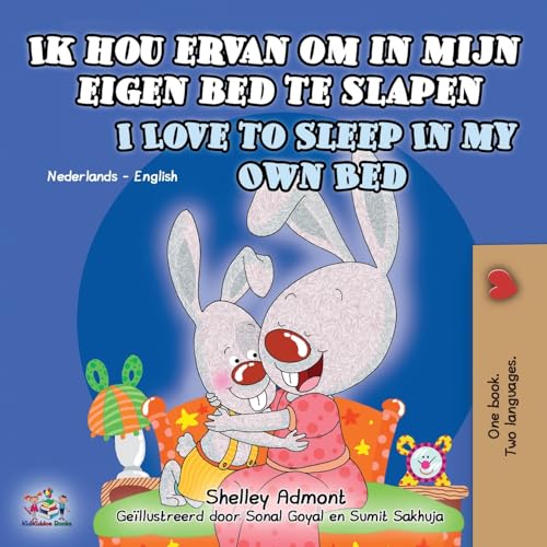 Ik hou ervan om in mijn eigen bed te slapen I Love to Sleep in My Own Bed: Dutch English Bilingual Book for Kids (Dutch English Bilingual Collection)