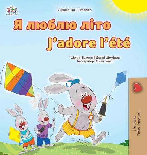 J'adore l'été (Livre pour enfants bilingue ukraino-français) (Collection Bilingue Ukraino-Français) von Kidkiddos Books Ltd.