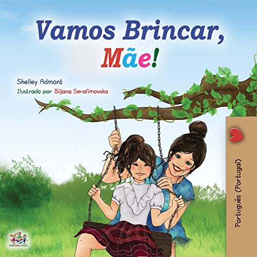 Let's play, Mom! (Portuguese Book for Kids - Portugal): Portuguese - Portugal (Portuguese Bedtime Collection - Portugal)