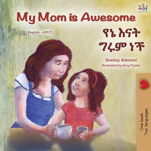 My Mom is Awesome (English Amharic Bilingual Book for Kids) (English Amharic Bilingual Collection) von KidKiddos Books Ltd.