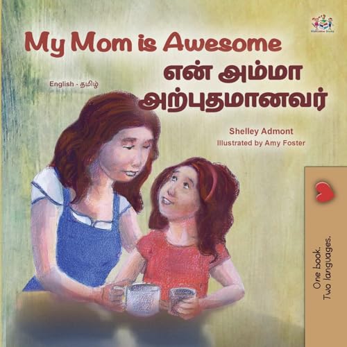 My Mom is Awesome (English Tamil Bilingual Book for Kids) (English Tamil Bilingual Collection) von KidKiddos Books Ltd.