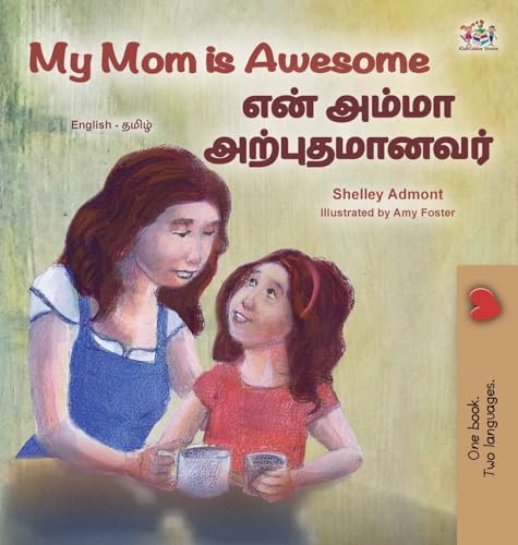 My Mom is Awesome (English Tamil Bilingual Book for Kids) (English Tamil Bilingual Collection) von KidKiddos Books Ltd.
