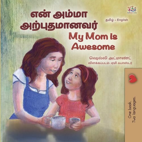 My Mom is Awesome (Tamil English Bilingual Book for Kids) (Tamil English Bilingual Collection) von Kidkiddos Books Ltd.
