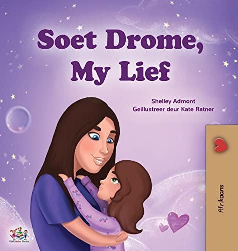 Sweet Dreams, My Love (Afrikaans Book for Kids) (Afrikaans Bedtime Collection)