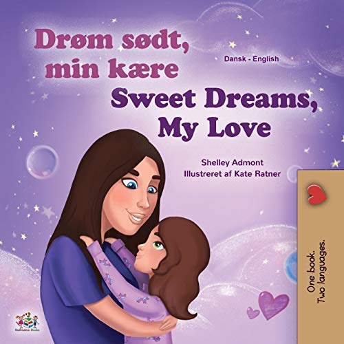 Sweet Dreams, My Love (Danish English Bilingual Children's Book) (Danish English Bilingual Collection) von Kidkiddos Books Ltd.