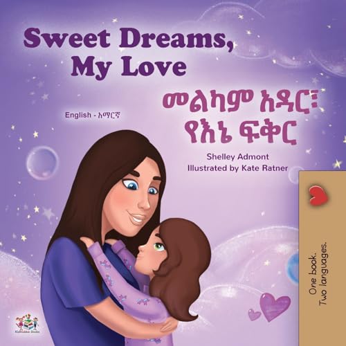 Sweet Dreams, My Love (English Amharic Bilingual Book for Kids) (English Amharic Bilingual Collection) von KidKiddos Books Ltd.