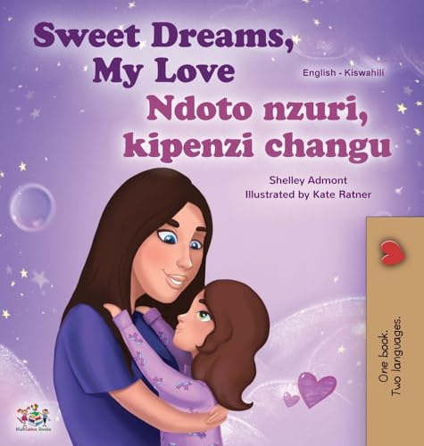 Sweet Dreams, My Love (English Swahili Bilingual Book for Kids) (English Swahili Bilingual Collection)