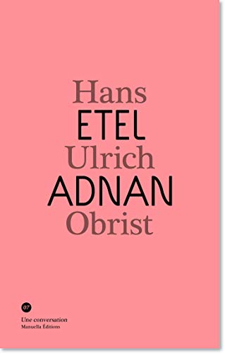 Conversation Avec Etel Adnan