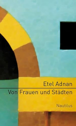 Von Frauen und Städten: Deutsche Erstausgabe von Edition Nautilus GmbH