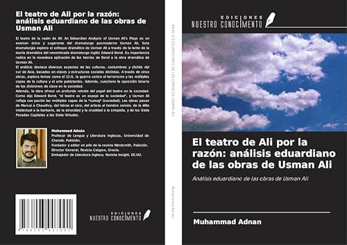 El teatro de Ali por la razón: análisis eduardiano de las obras de Usman Ali: Análisis eduardiano de las obras de Usman Ali von Ediciones Nuestro Conocimiento