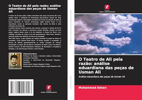 O Teatro de Ali pela razão: análise eduardiana das peças de Usman Ali: Análise eduardiana das peças de Usman Ali von Edições Nosso Conhecimento