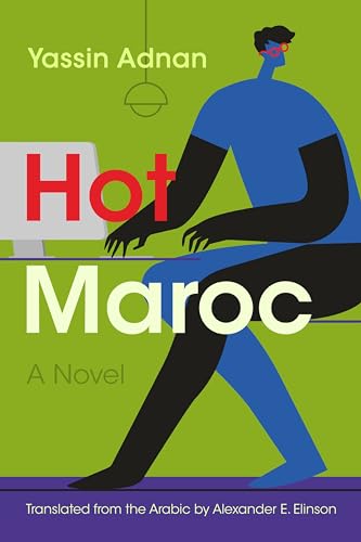 Hot Maroc: A Novel (Middle East Literature in Translation)
