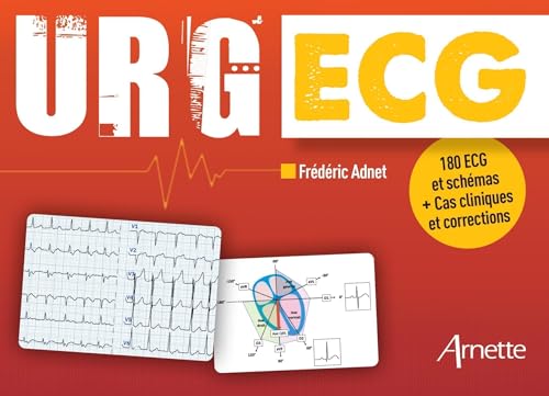 URG' ECG: 180 ECG ET SCHEMAS + CAS CLINIQUES ET CORRECTIONS
