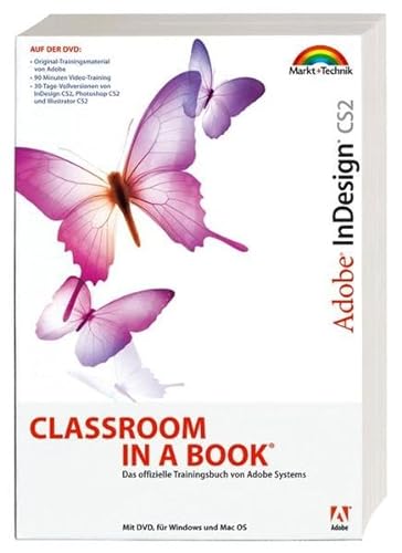 Adobe InDesign CS2 - mit Video-Training auf DVD: Das offizielle Trainingsbuch von Adobe Systems (Classroom in a Book)