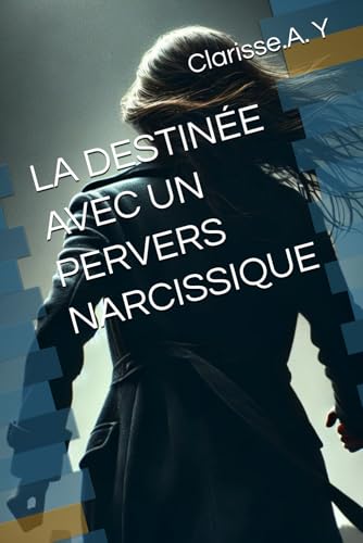LA DESTINÉE AVEC UN PERVERS NARCISSIQUE von Auto - édition