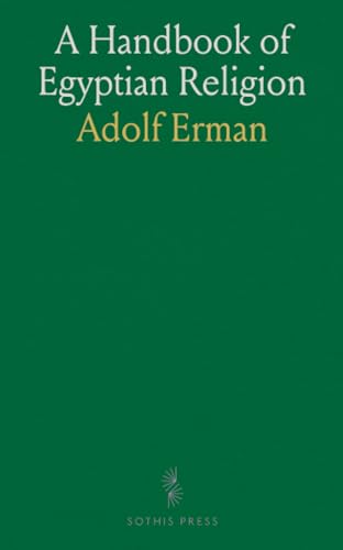 A Handbook of Egyptian Religion von Sothis Press