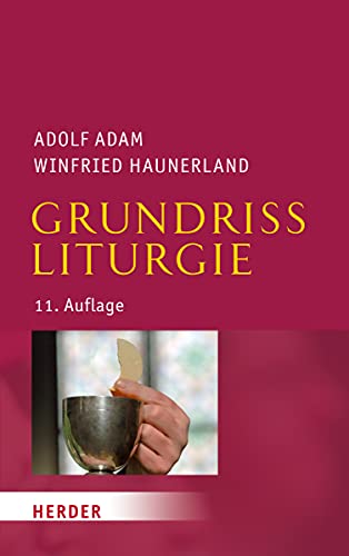 Grundriss Liturgie: 11. Auflage von Herder