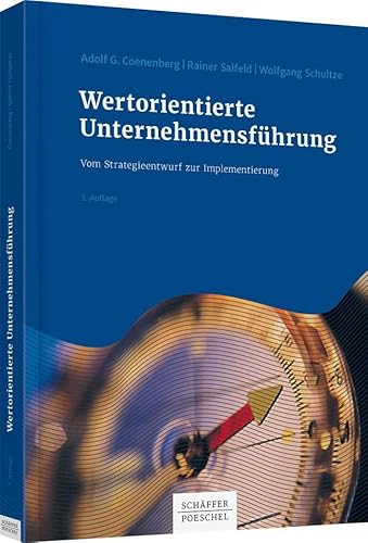 Wertorientierte Unternehmensführung: Vom Strategieentwurf zur Implementierung von Schffer-Poeschel Verlag