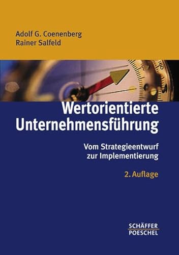 Wertorientierte Unternehmensführung: Vom Strategieentwurf zur Implementierung