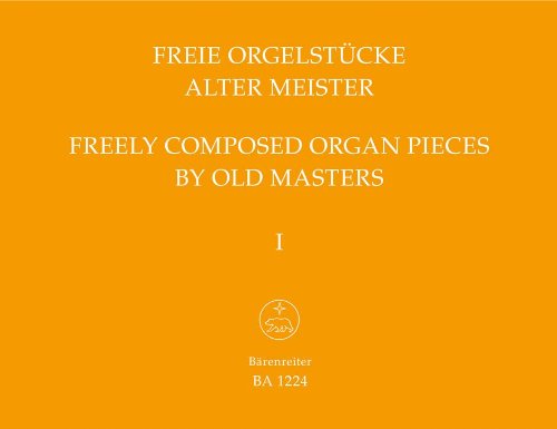 Freie Orgelstücke alter Meister 1: 37 Stücke von Baerenreiter Verlag