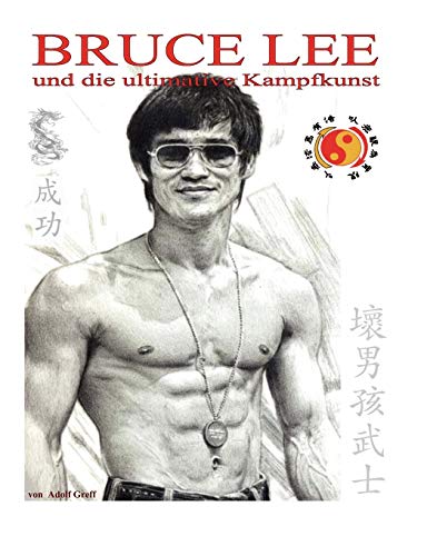 Bruce Lee und die ultimative Kampfkunst von Books on Demand GmbH