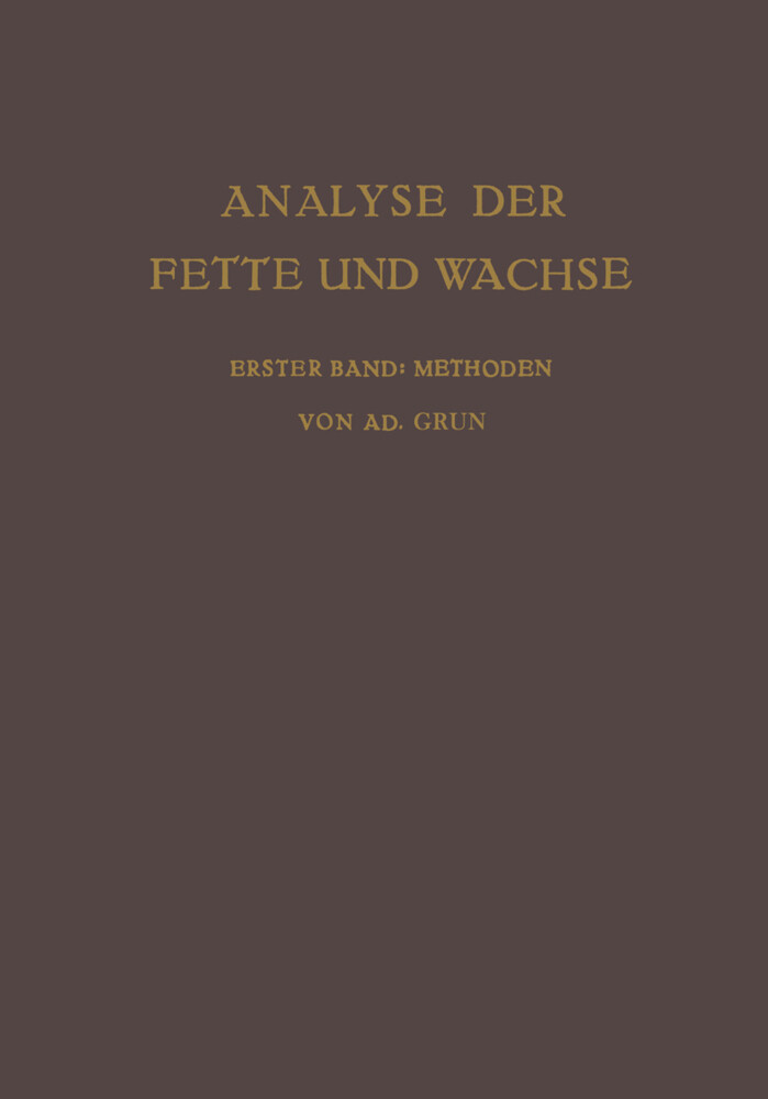 Analyse der Fette und Wachse Sowie der Erzeugnisse der Fettindustrie von Springer Berlin Heidelberg