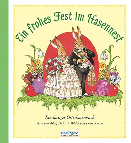 Ein frohes Fest im Hasennest: Ein lustiges Osterhasenbuch