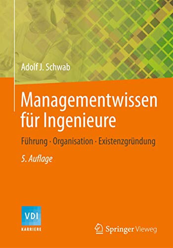Managementwissen für Ingenieure: Wie funktionieren Unternehmen? (VDI-Buch) von Springer Vieweg