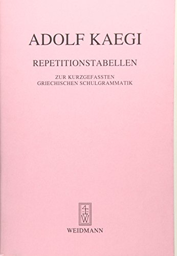 Repetitionstabellen zur kurzgefaßten griechischen Schulgrammatik