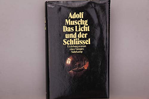 Das Licht und der Schlüssel: Erziehungsroman eines Vampirs von Suhrkamp Verlag AG