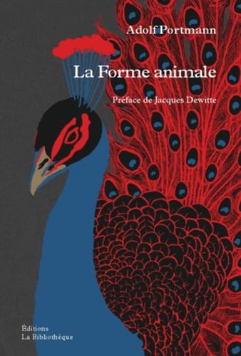 La Forme animale La Forme animale von BIBLIOTHEQUE