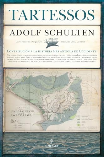 Tartessos: Contribución a la historia más antigua de Occidente (Arqueología) von Almuzara