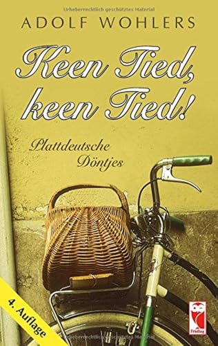 Keen Tied, keen Tied!: Plattdeutsche Döntjes