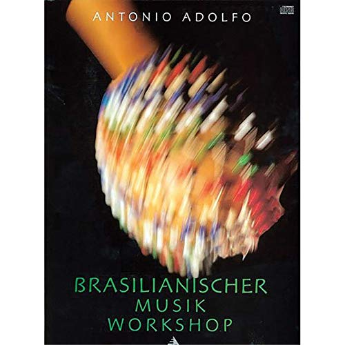 Brasilianischer Musik Workshop: Lehrbuch. (Advance Music)