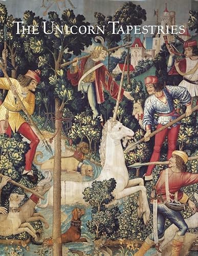 The Unicorn Tapestries: At The Metropolitan Museum Of Art (Metropolitan Museum of Art Publications)