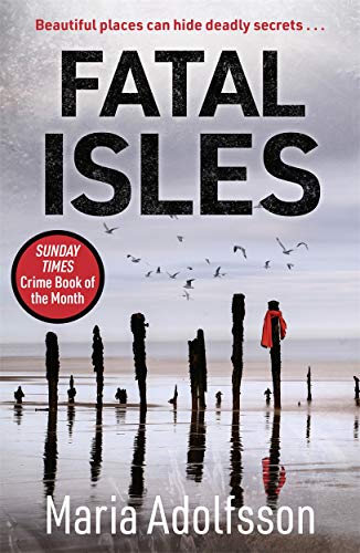 Fatal Isles: FEATURED IN THE TIMES' BEST CRIME BOOKS ROUND-UP 2021 (Doggerland)