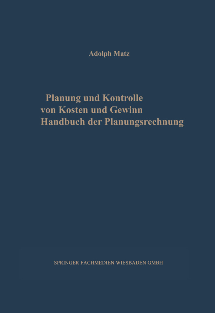 Planung und Kontrolle von Kosten und Gewinn von Gabler Verlag