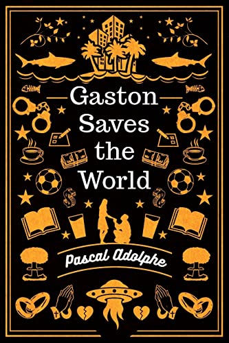 Gaston Saves the World Gaston Saves the World von DartFrog Books